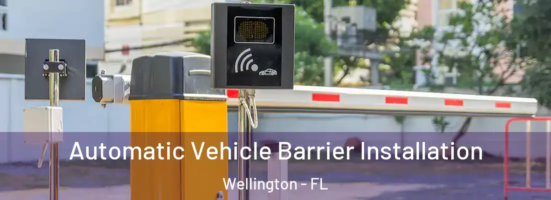  Automatic Vehicle Barrier Installation Wellington - FL