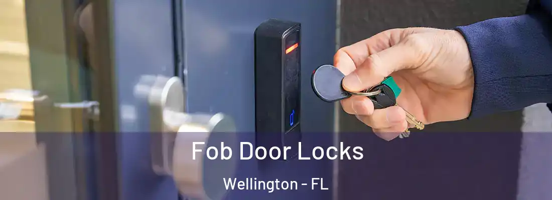  Fob Door Locks Wellington - FL
