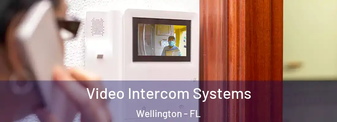  Video Intercom Systems Wellington - FL